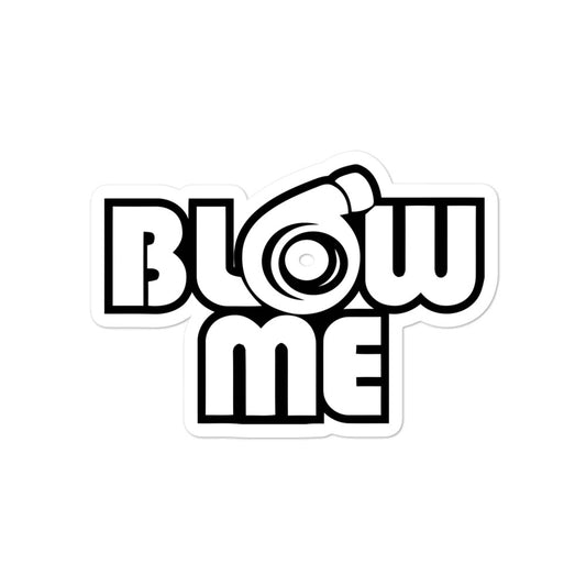 Blow Me Bubble-free stickers