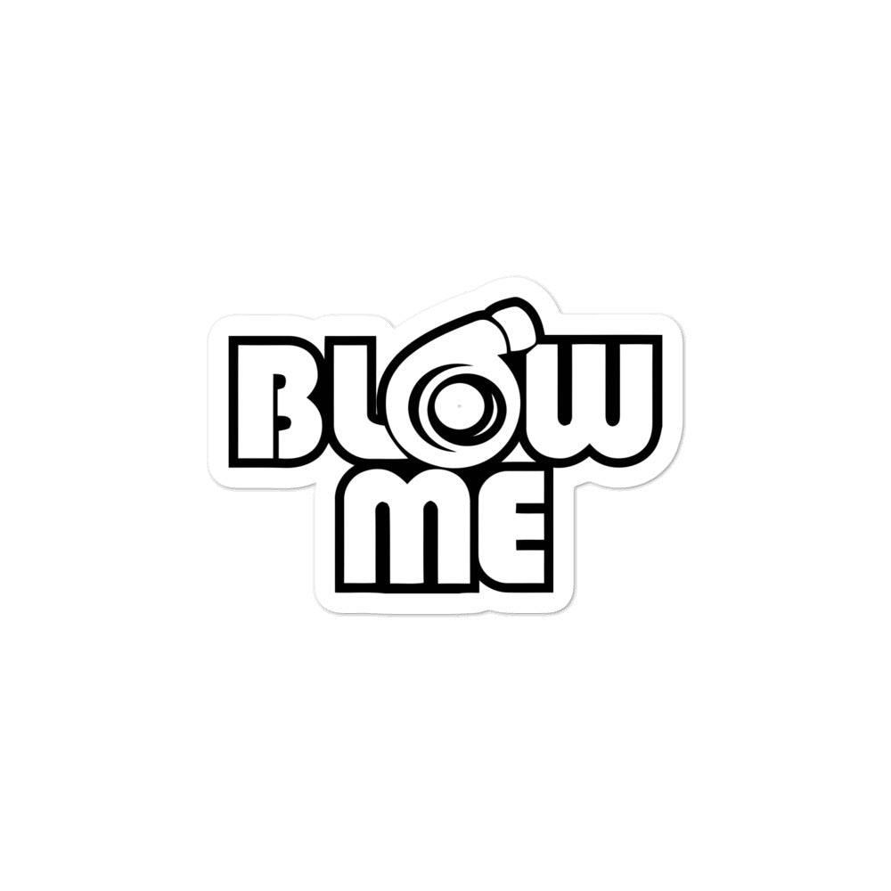 Blow Me Bubble-Free Stickers