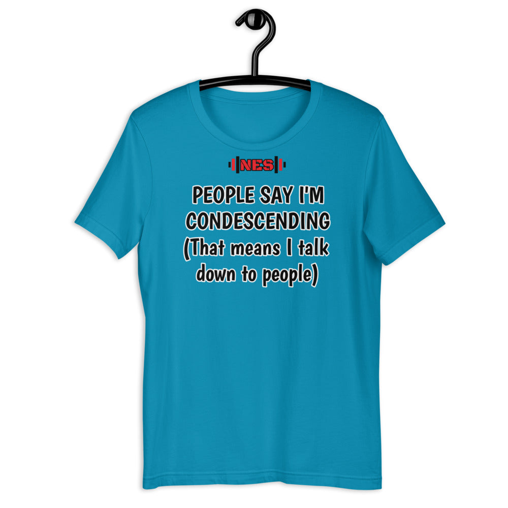 Condescending Funny Short-Sleeve Unisex T-Shirt
