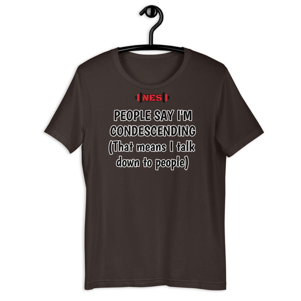 Condescending Funny Short-Sleeve Unisex T-Shirt