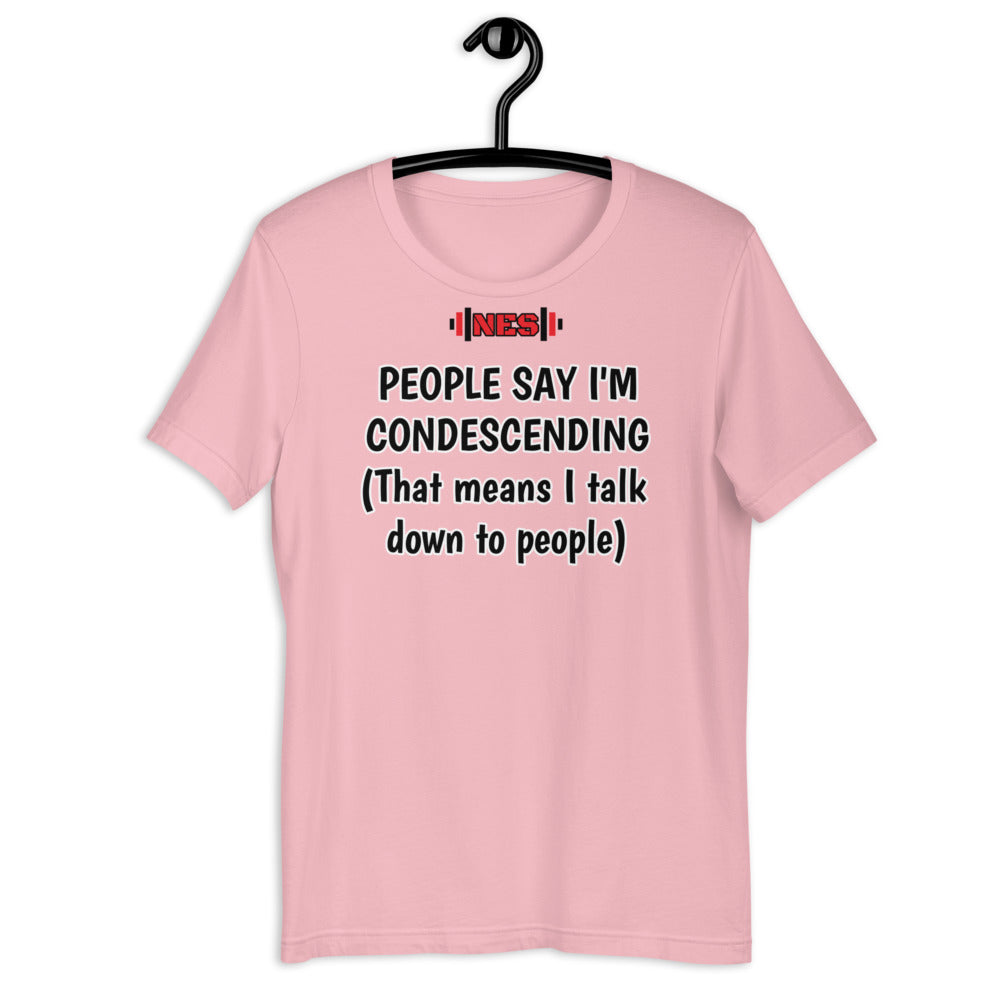 Condescending Funny Short-Sleeve Unisex T-Shirt