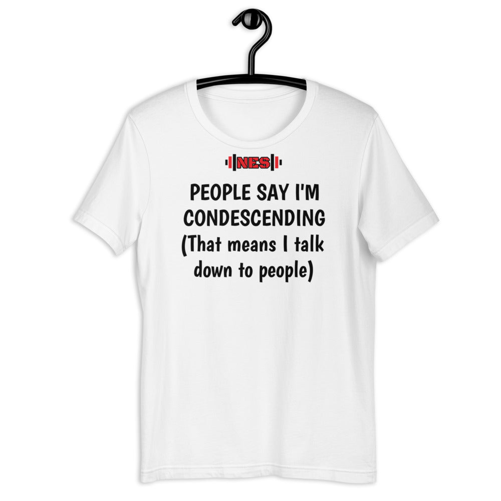 Condescending Funny Short-Sleeve Unisex T-Shirt