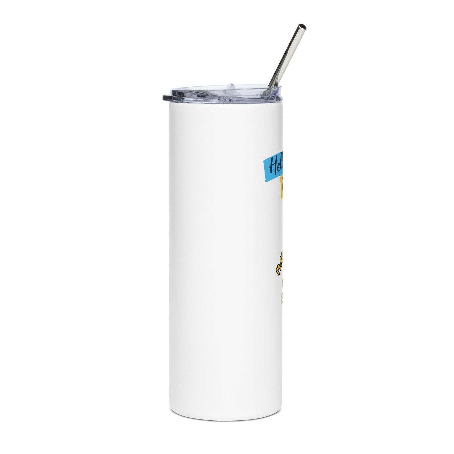Make Today - Stainless steel tumbler