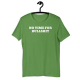 No Time for BS Funny Unisex t-shirt