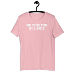 No Time for BS Funny Unisex t-shirt