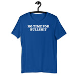 No Time for BS Funny Unisex t-shirt