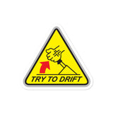 Try To Drift Bubble-free stickers