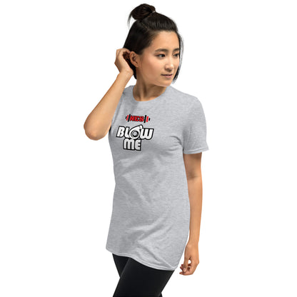 Blow Me Short-Sleeve Unisex T-Shirt